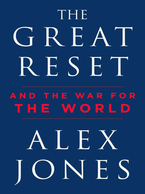 Title details for The Great Reset: and the War for the World by Alex Jones - Wait list